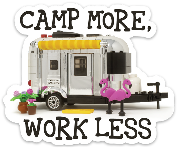 Camp More, Work Less